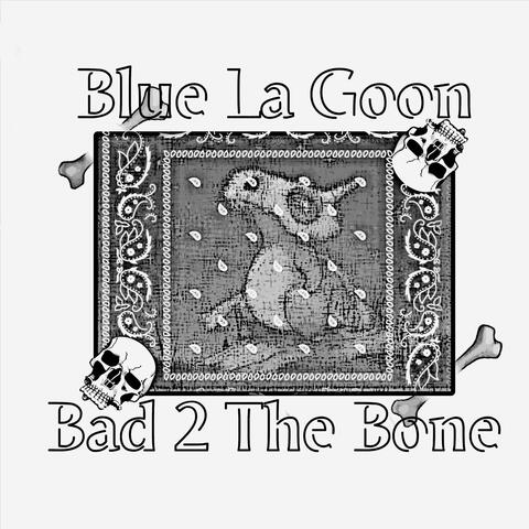 Bad 2 The Bone