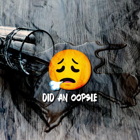 did an oopsie