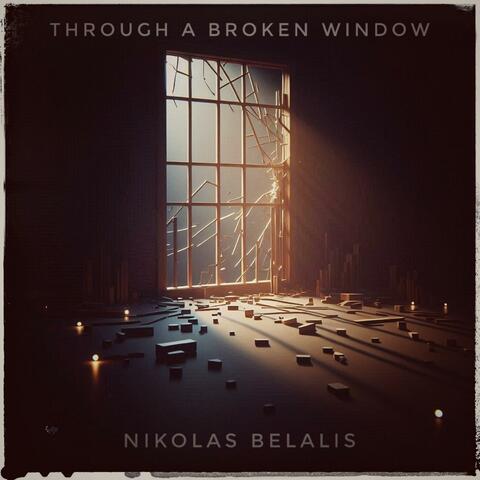 Through a Broken Window