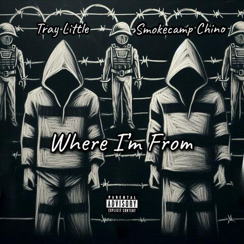 Where I'm From (feat. Smokecamp Chino)
