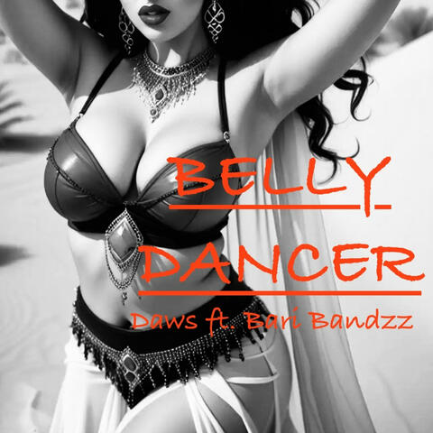 Belly Dancer (feat. Bari Bandzz)