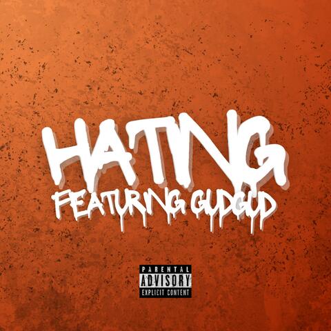 Hating (feat. GudGud)