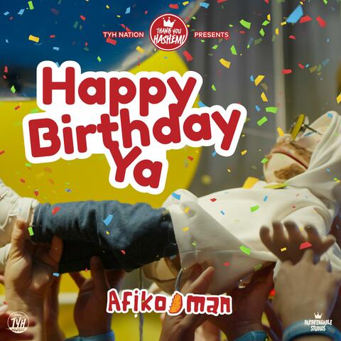 Happy Birthday Ya