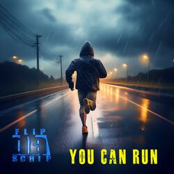 You Can Run