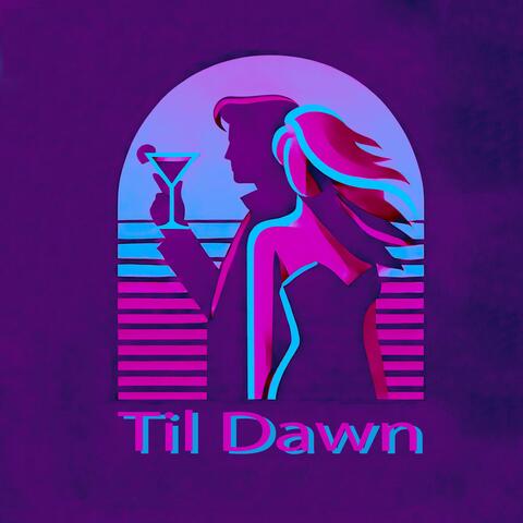 Til Dawn