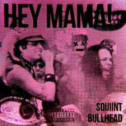 HEY MAMA! (feat. BULLHEAD)