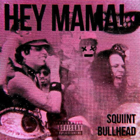 HEY MAMA! (feat. BULLHEAD)