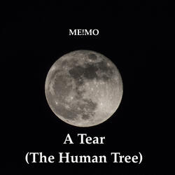 A Tear (The Human Tree)