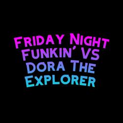 Friday Night Funkin' VS Dora The Explorer #2 (feat. The Extravagant Midnight & David Caneca Music)