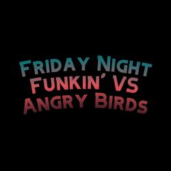 Friday Night Funkin' VS Angry Birds: Crimson Awakening (feat. The Extravagant Midnight & David Caneca Music)