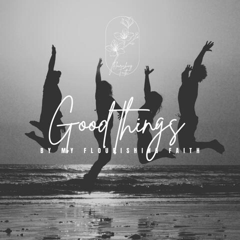 Good Things