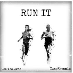 Run It (feat. YungRhyan2x)