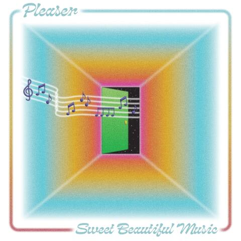Sweet Beautiful Music