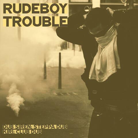 Rudeboy Trouble