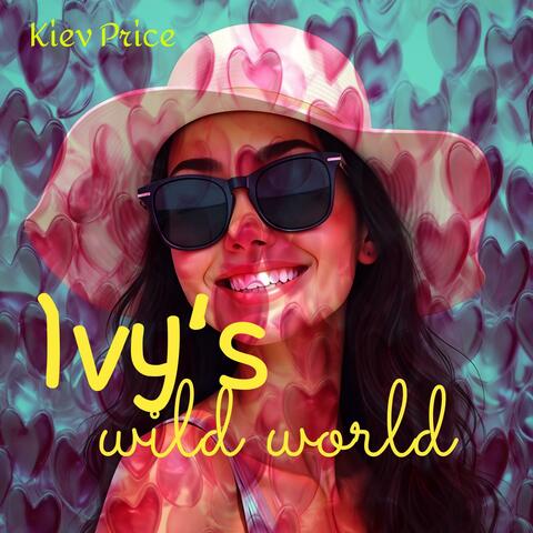Ivy's wild world