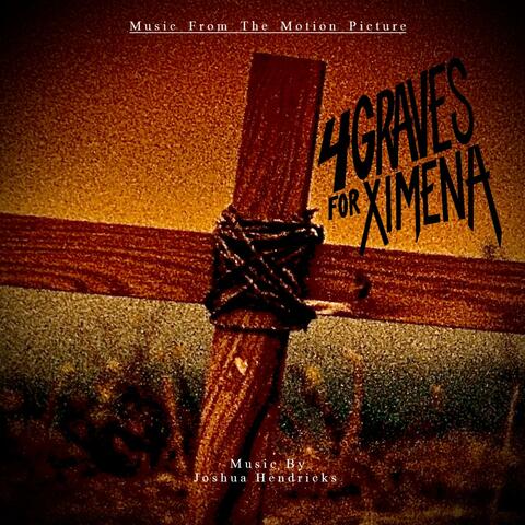 4 Graves for Ximena (Original Motion Picture Soundtrack)