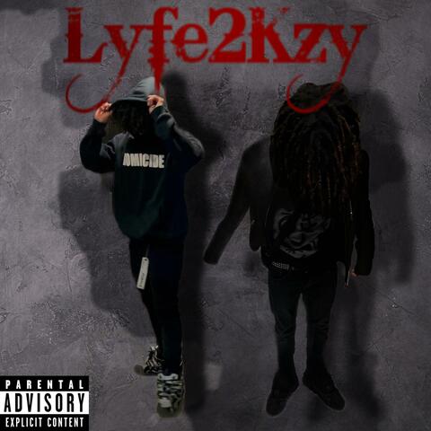 Lyfe2Kzy