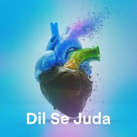 Dil Se Juda