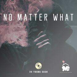 No Matter What