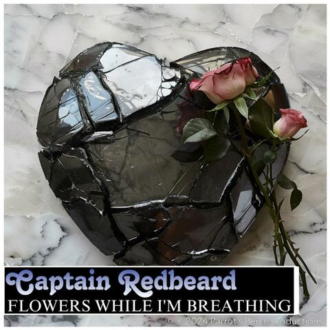 Flowers While I'm Breathing
