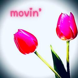 movin'