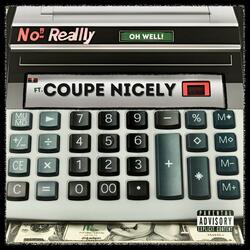 No! Really? (feat. Coupe Nicely)