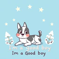 I'm a Good Boy