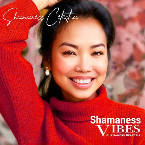 Shamaness Vibes