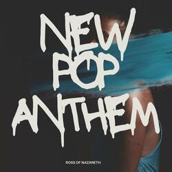 New Pop Anthem