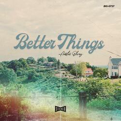 Better Things