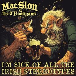 I'm Sick Of All The Irish Stereotypes