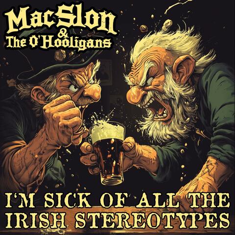I'm Sick Of All The Irish Stereotypes