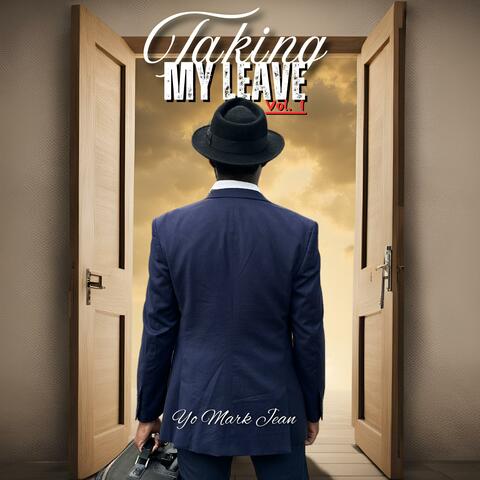 Taking My Leave, Vol. 1