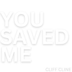 You Saved Me
