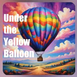 Under the Yellow Balloon