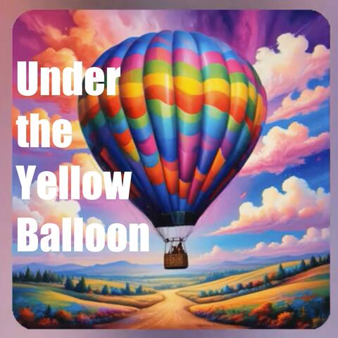 Under the Yellow Balloon