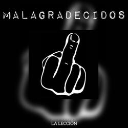 Malagradecidos