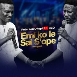 Emi Kole Sai S'ope (feat. BBO)