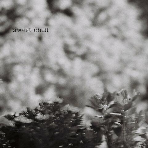 Sweet Chill
