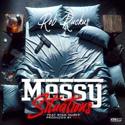 Messy Situations (feat. Ryan Murff)