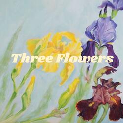 Three Flowers
