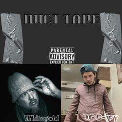 Duct Tape (feat. Whitegold)