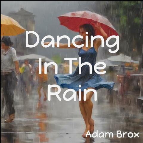Dancing In The Rain