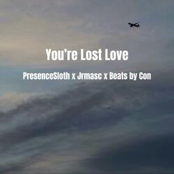 Your Lost Love (feat. JrMasc)