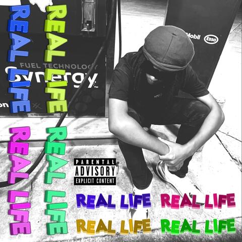 REAL LIFE