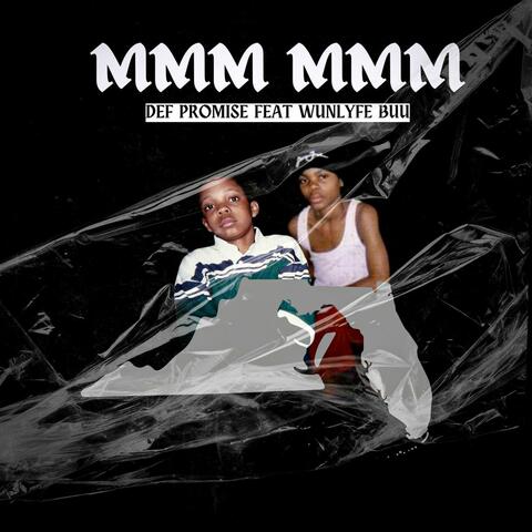Mmm Mmm (feat. Wunlyfe Buu)