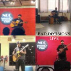 Bad Decisions