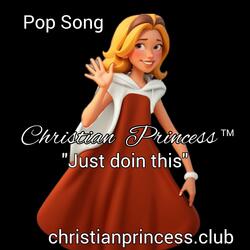 Christian Princess Just Doing This