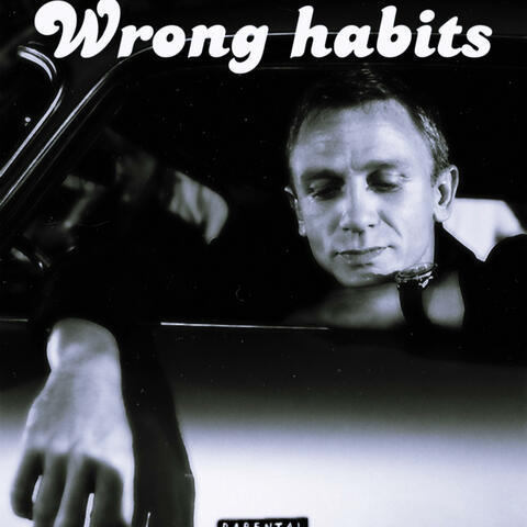 Wrong habitss