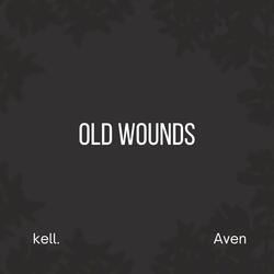 Old Wounds (feat. kell.)